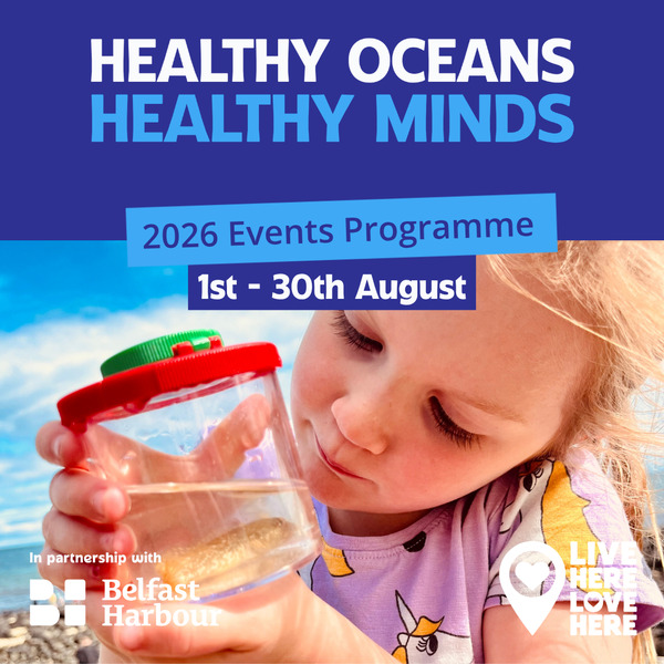 Healthy Oceans Healthy
Minds sponsored by Belfast Harbour